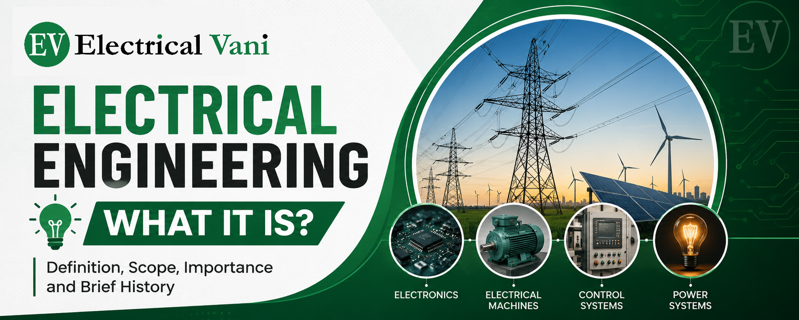 Electrical Engineering – Definition, Scope, History, Subjects and Career