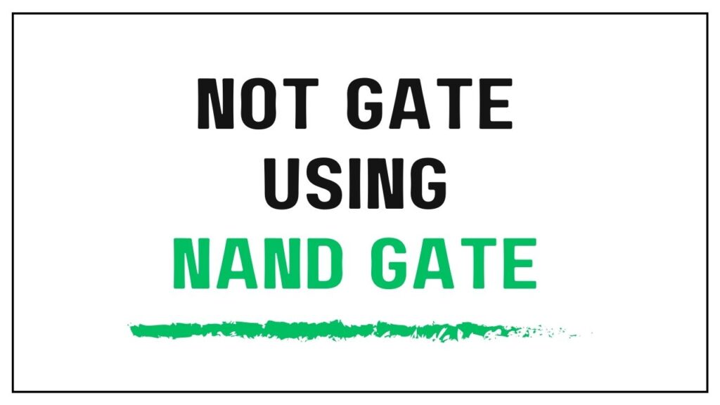 not gate using nand gate