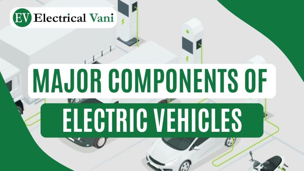 components of electric vehicles