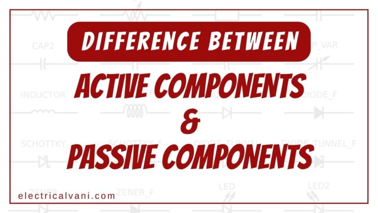 Difference Between Active And Passive Components (Comparison Table ...