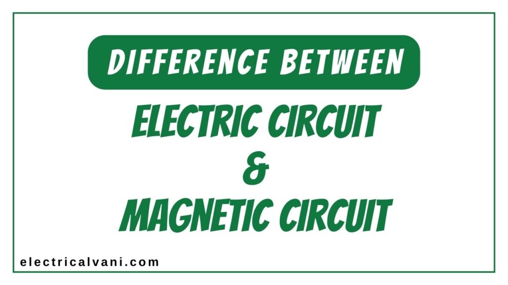 difference between electric circuit and magnetic circuit