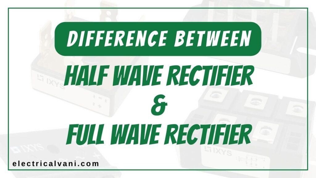 difference between half wave and full wave rectifier